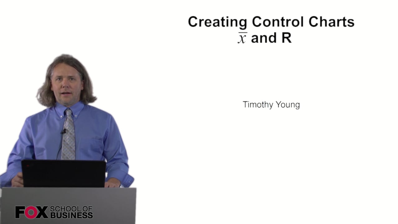 Creating Control Charts – x bar and R