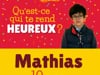 Qu'est-ce qui te rend heureux ? Mathias 10 ans