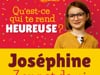 Qu'est-ce qui te rend heureuse ? Josephine 7 ans et demi