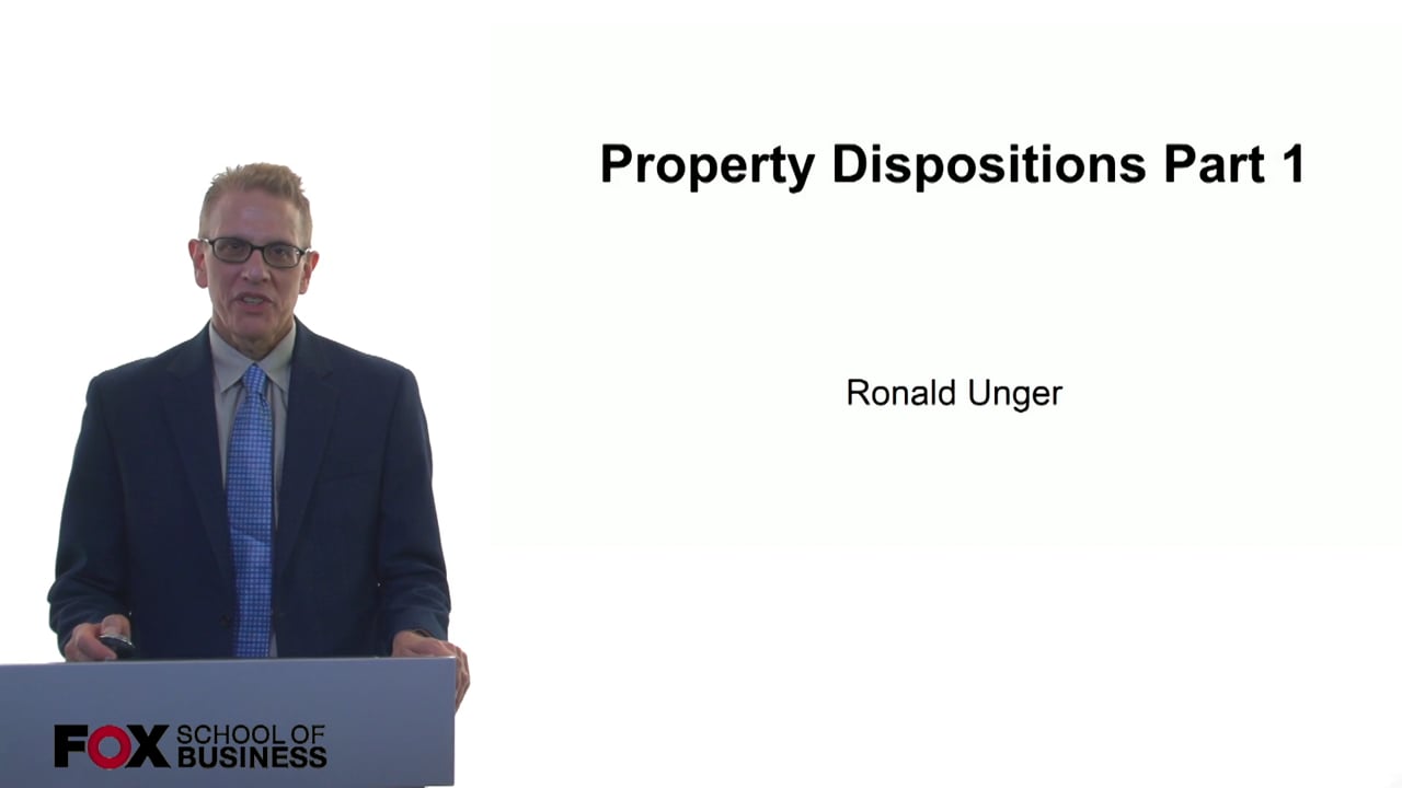Property Dispositions Part 1