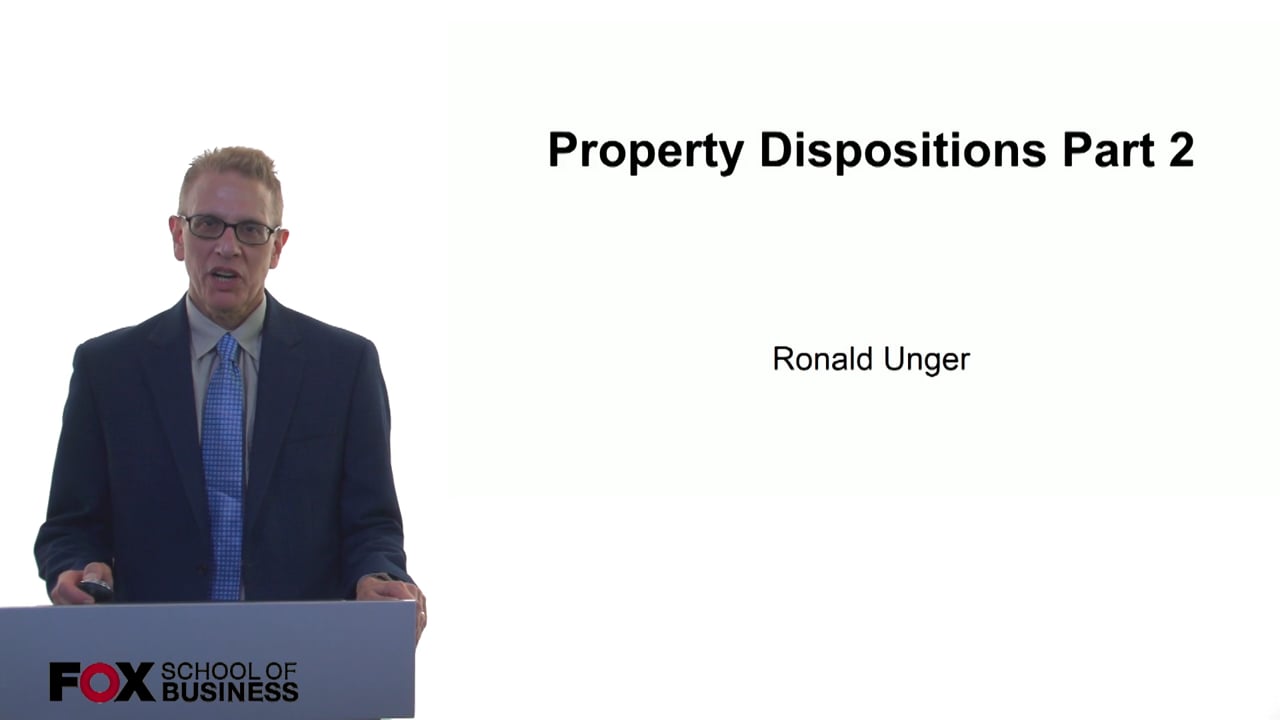 Property Dispositions Part 2