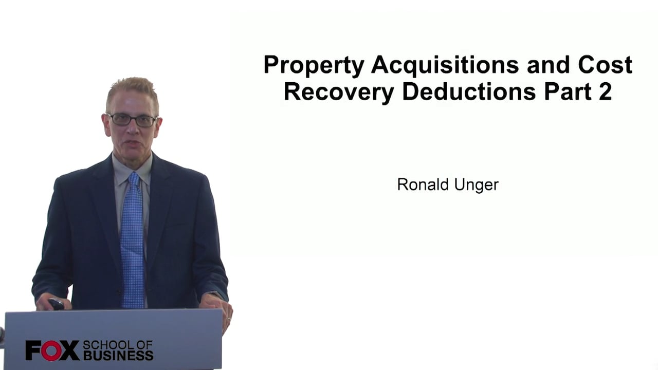 Property Acquisitions and Cost Recovery Deductions Part 2