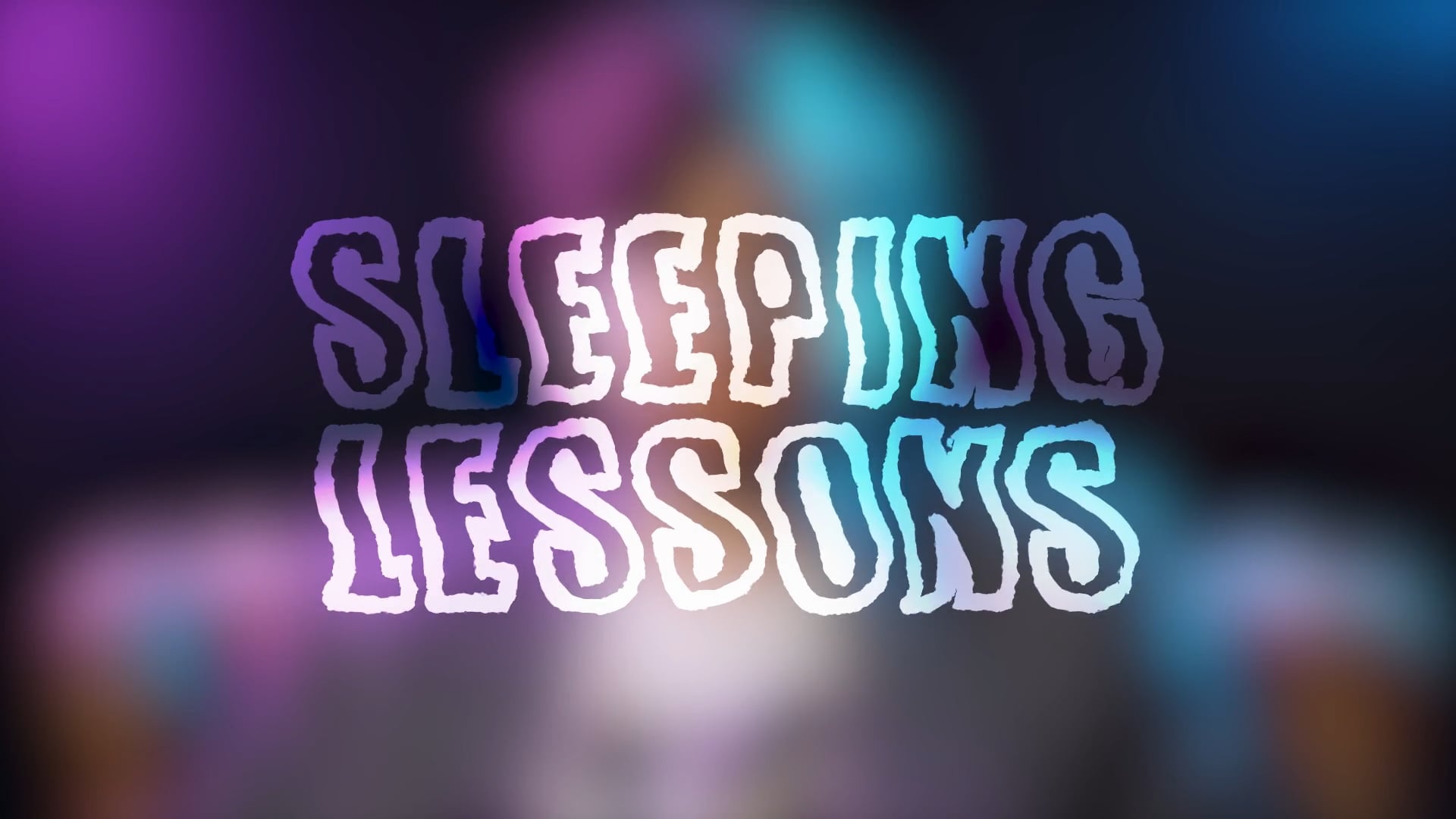 Sleeping Lessons || Chasing Ghosts