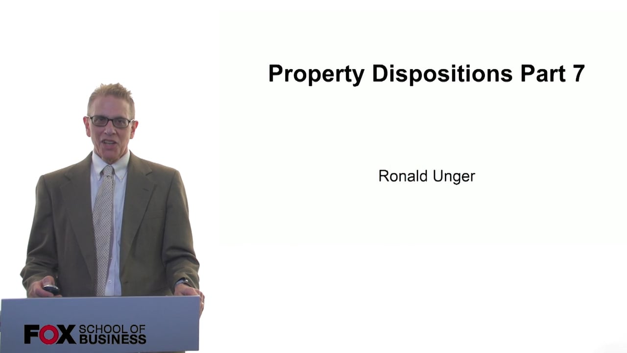 Property Dispositions Part 7