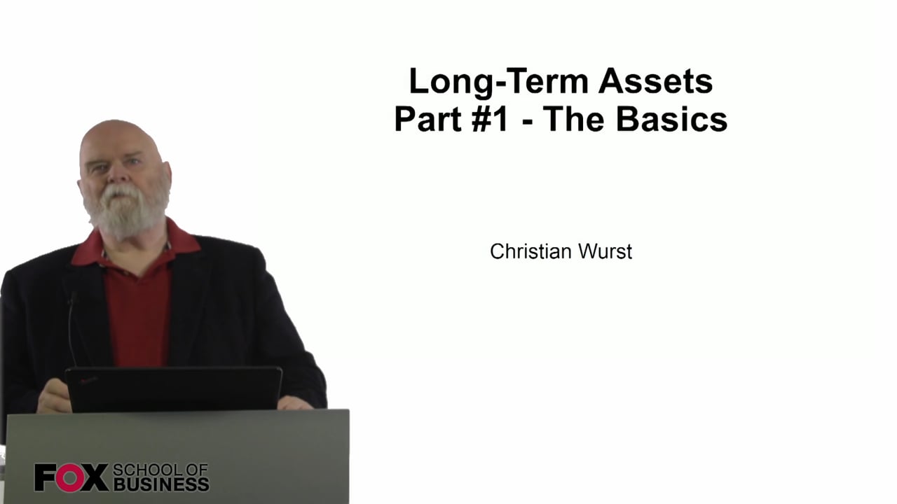 Long-Term Assets Part #1 – The Basics