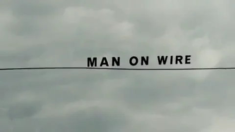 Man On Wire - Official Trailer 