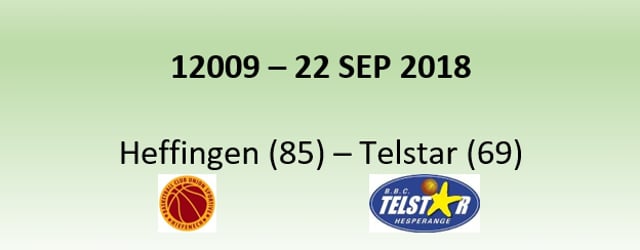 N2H 12009 Heffingen (85) - Telstar (69) 22/09/2018