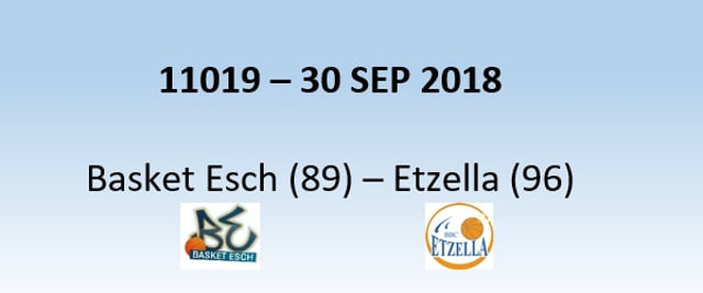 N1H 11019 Basket Esch (89) - Etzella Ettelbreck (96) 30/09/2018