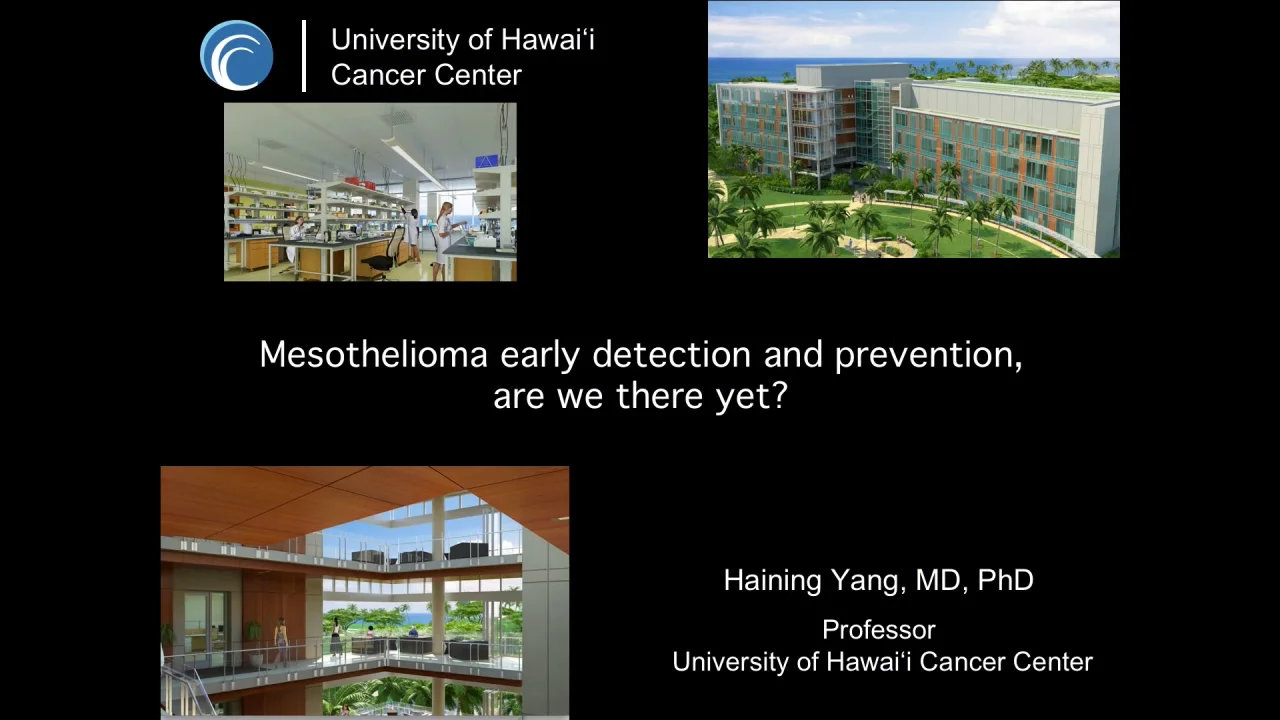 Haining Yang Mesothelioma early detection and prevention are we