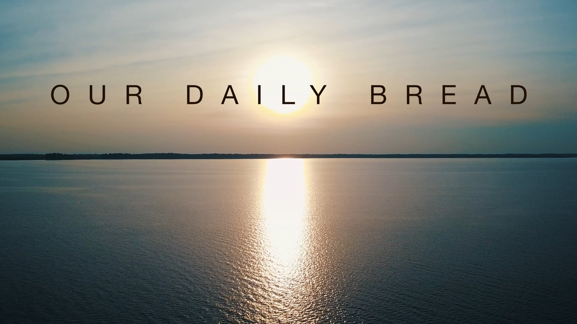 OUR DAILY BREAD