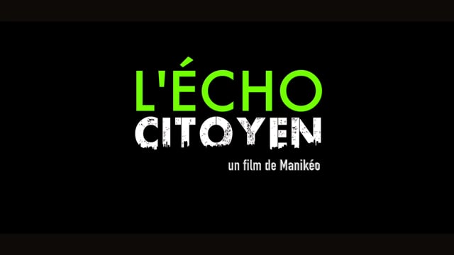 Film "L'écho citoyen" de Manikéo
