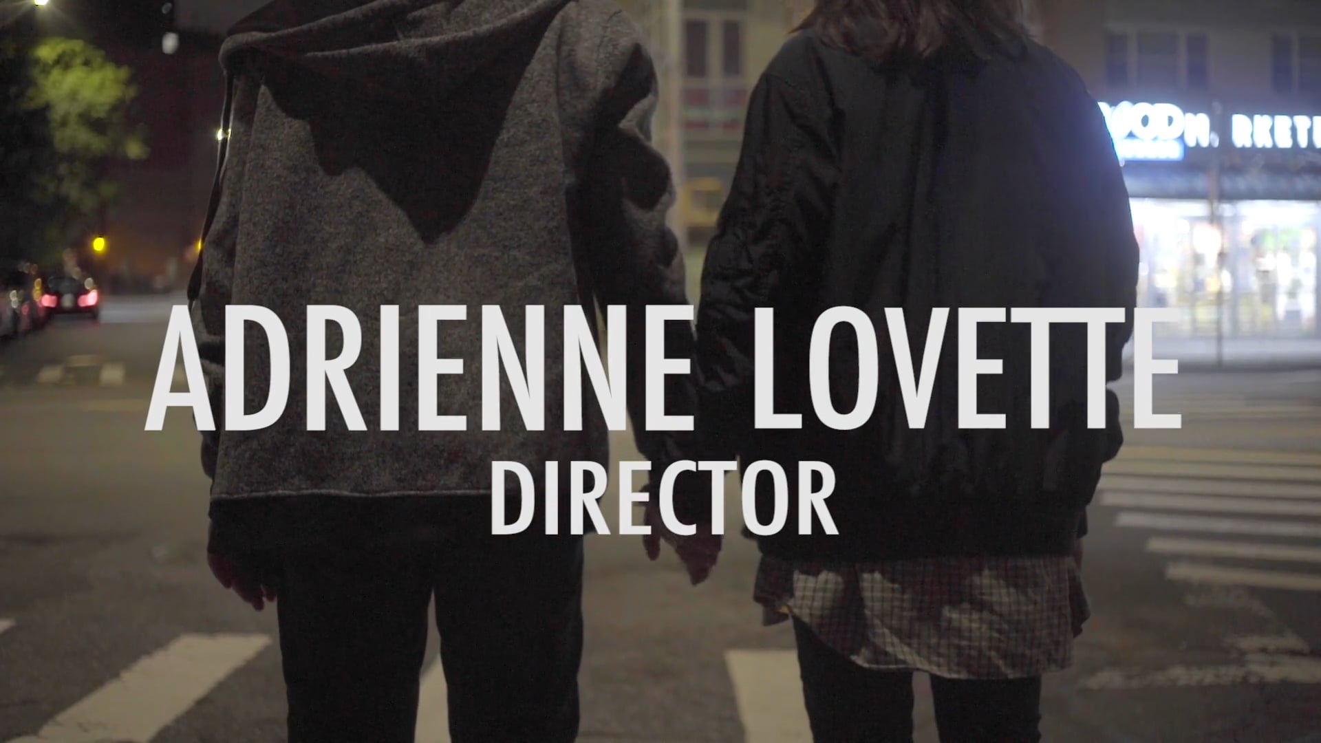 ADRIENNE LOVETTE // DIRECTOR SIZZLE REEL 2018