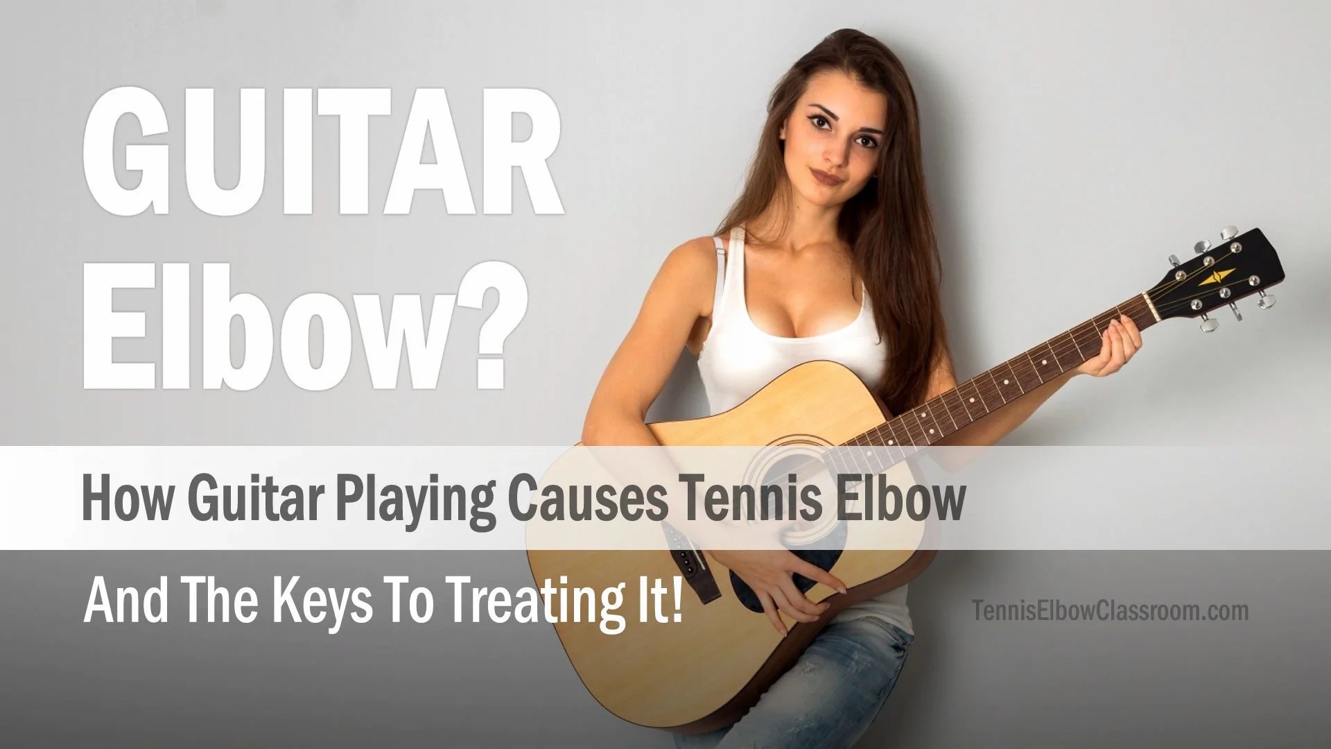 Guitar Elbow How Guitar Playing Causes Tennis Elbow What To Do