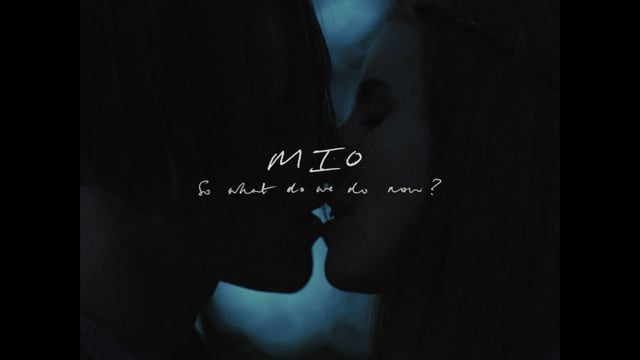 MIO // So What Do We Do Now?