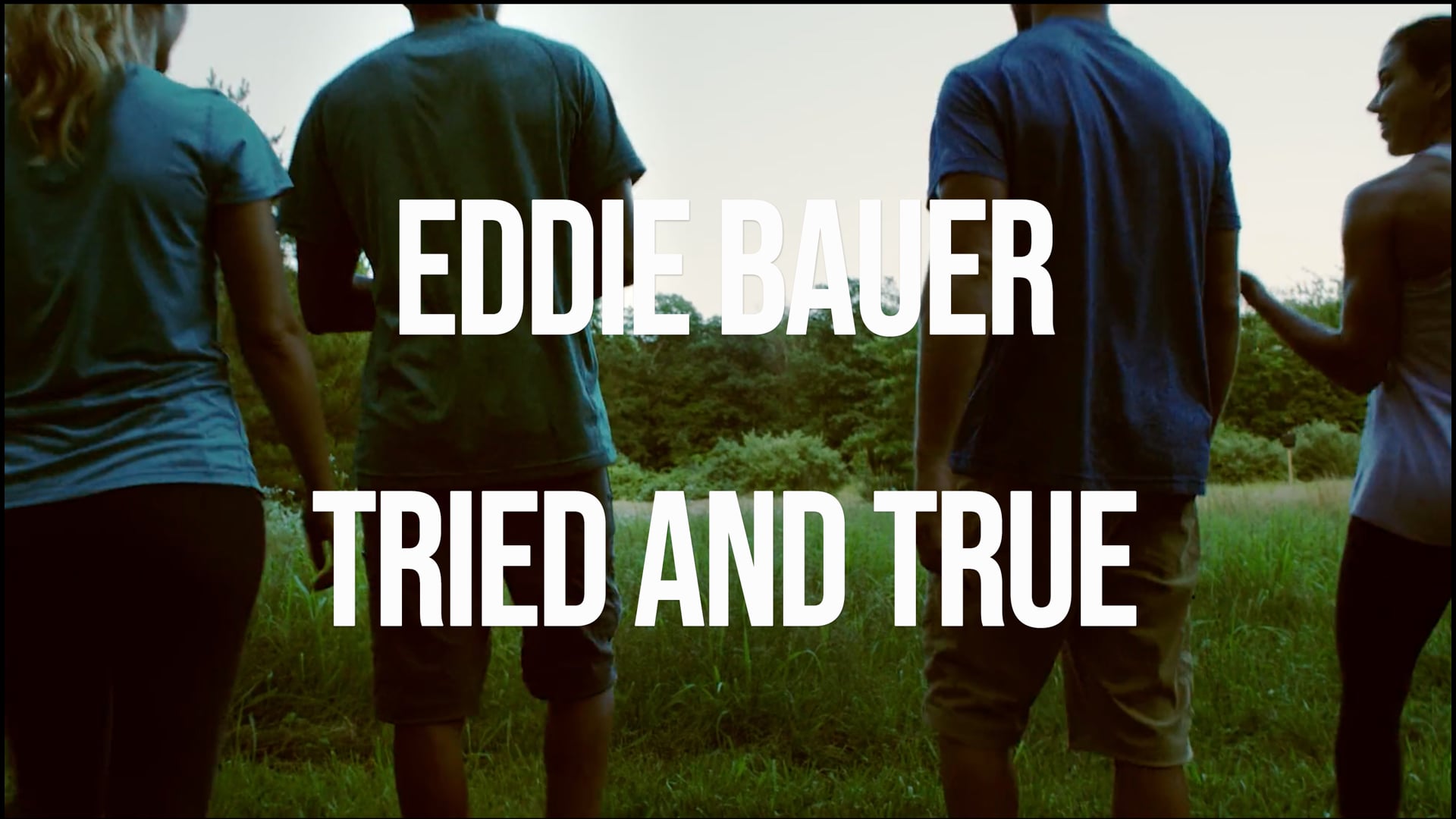 EDDIE BAUER - TRIED AND TRUE
