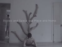 Bodies and Space and Place and Home