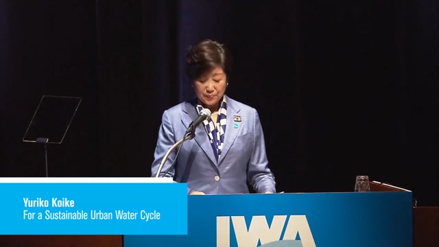 Keynote Yuriko Koike: For a Sustainable Urban Water Cycle