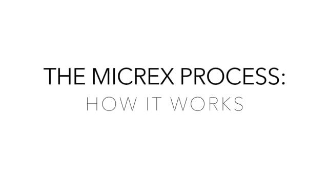 The Micrex Process: How It Works