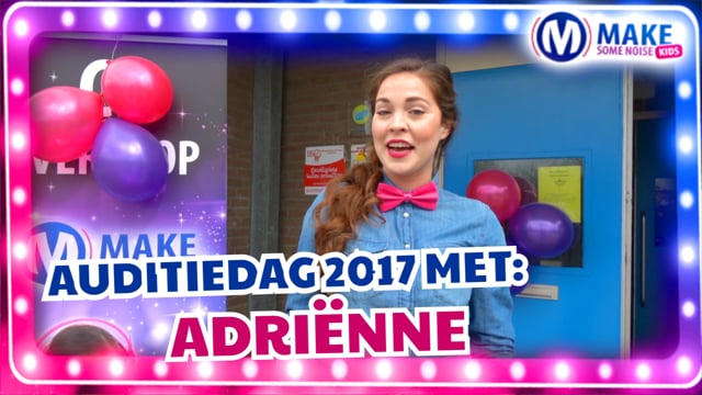 Vlog auditiedag 2017 met Adrienne