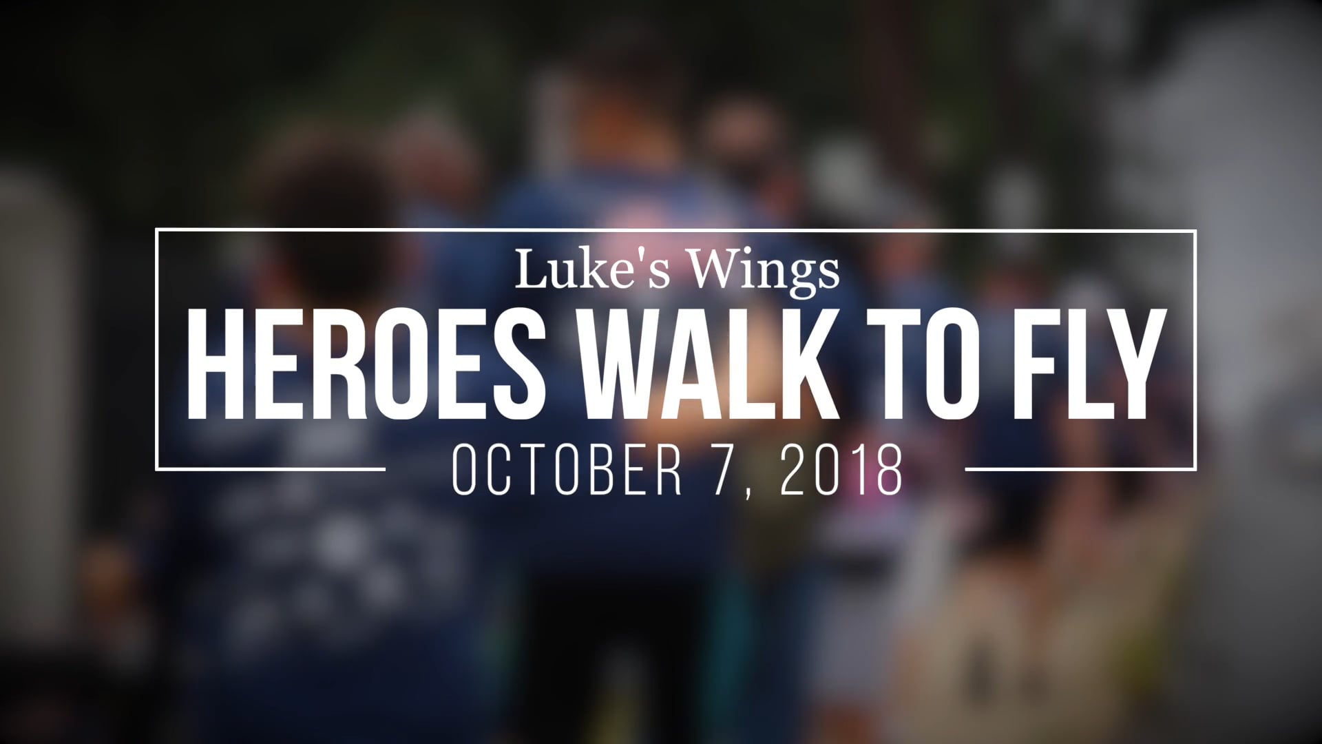 Luke's Wings | 2018 Heroes Walk to Fly