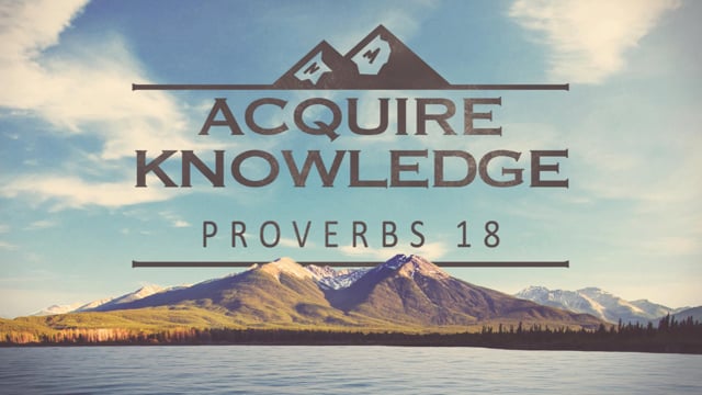 Acquire Knowledge - PRO 18