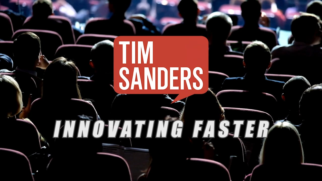 Tim Sanders - Innovating Faster