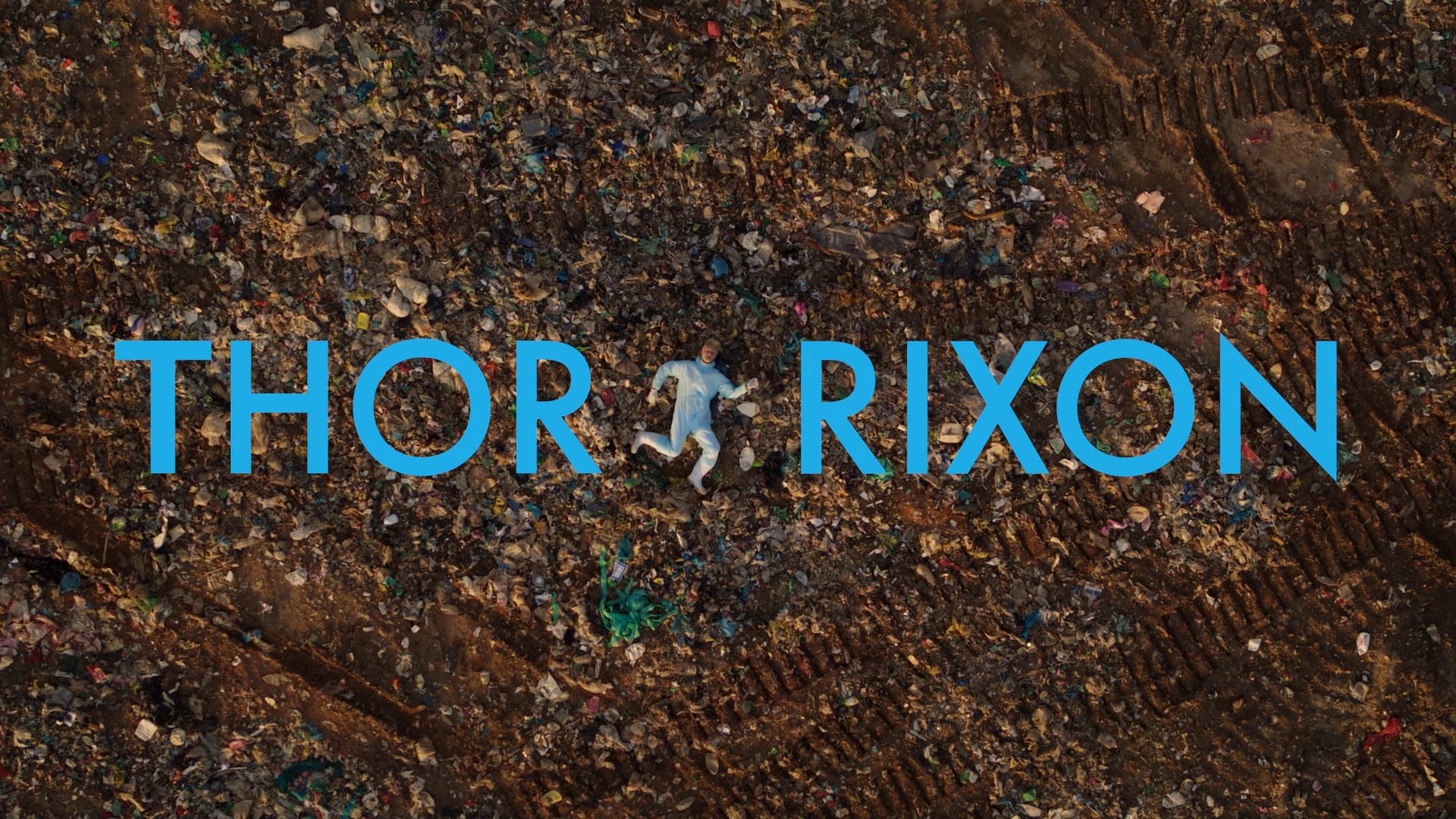 THOR RIXON - "OUR END" - OFFICIAL MUSIC VIDEO