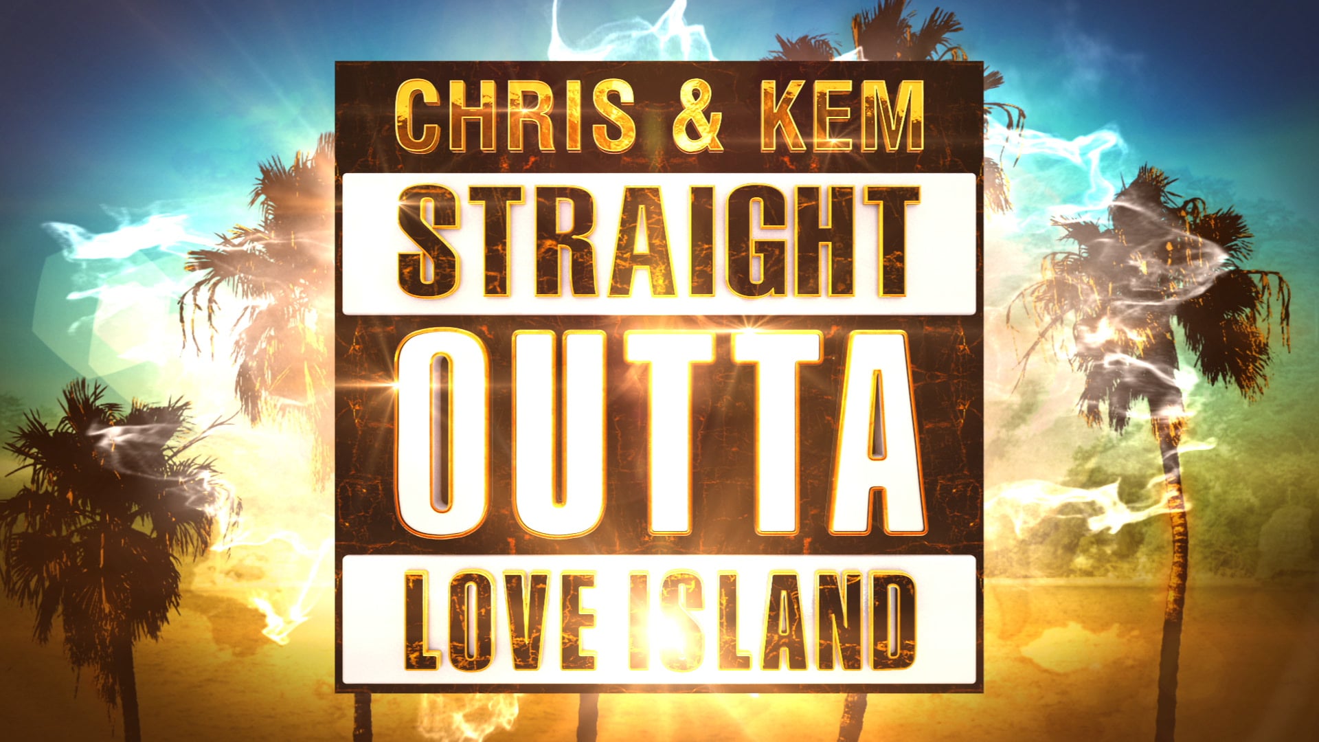 Chris and kem straight outta love island watch online hot sale