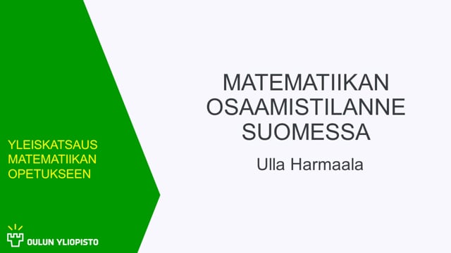 Matematiikan osaamistilanne Suomessa, Ulla Harmaala #OO
