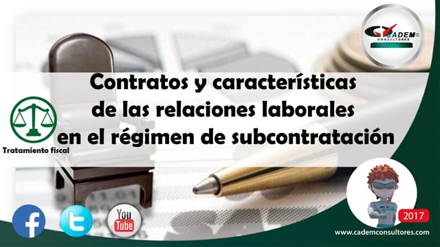 Contratos y características de las relaciones laborales en el régimen de subcontratación.