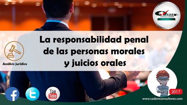 La responsabilidad penal de las personas morales y juicios orales