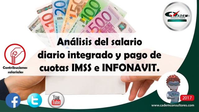 Análisis del salario diario integrado y pago de cuotas IMSS e INFONAVIT.