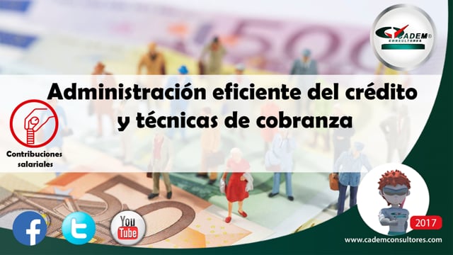 Administración Eficiente del Crédito y Técnicas de Cobranza Efectivas