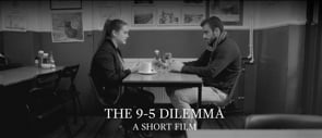 The 9-5 Dilemma (short film, 2016)
