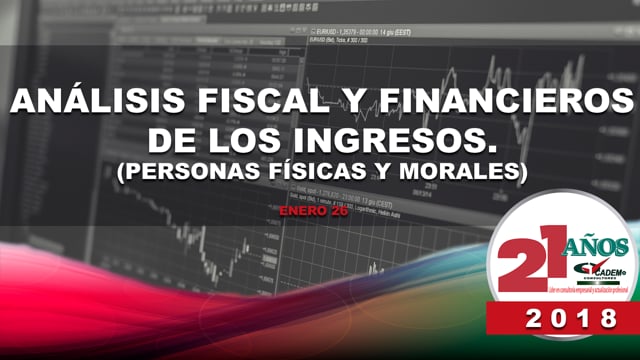 Análisis fiscal y financiero de los ingresos (Personas físicas y morales).