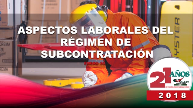 Aspectos Laborales del Régimen de Subcontratación (Incluye iniciativas de reforma al outsourcing).