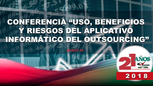 Conferencia: Uso, beneficios y riesgos del aplicativo informático del outsourcing.