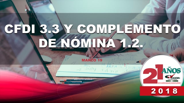 CFDI 3.3 y Complemento de nómina 1.2.