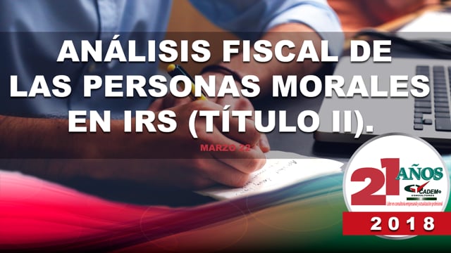 Análisis fiscal de las personas morales en ISR (Título II).