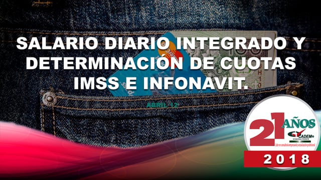 Salario diario integrado y determinación de cuotas IMSS e INFONAVIT.