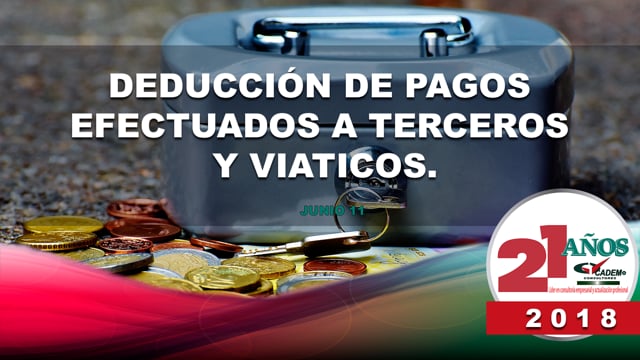 Deducción de pagos efectuados por terceros y viáticos.