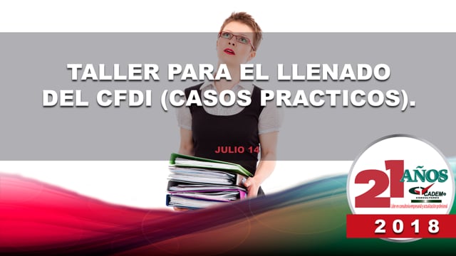 Taller para el llenado del CFDI 3.3 (Casos prácticos).