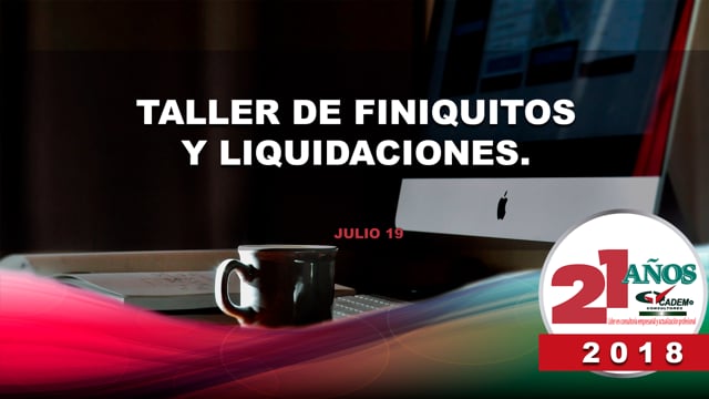 Taller de finiquitos y liquidaciones.