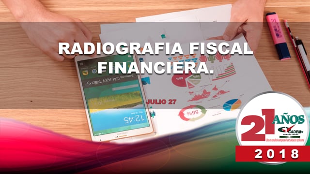 Radiografía fiscal y financiera de la empresa (interpretación de estados financieros y situación fiscal).
