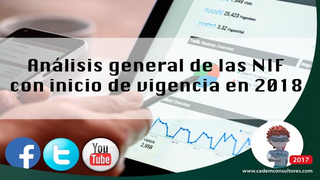 Análisis general de las NIF con inicio de vigencia en 2018.