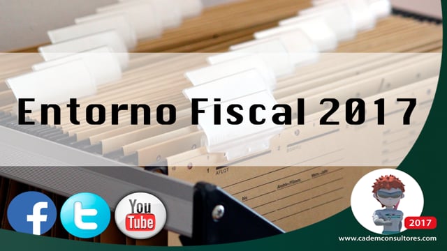 Entorno fiscal 2017.