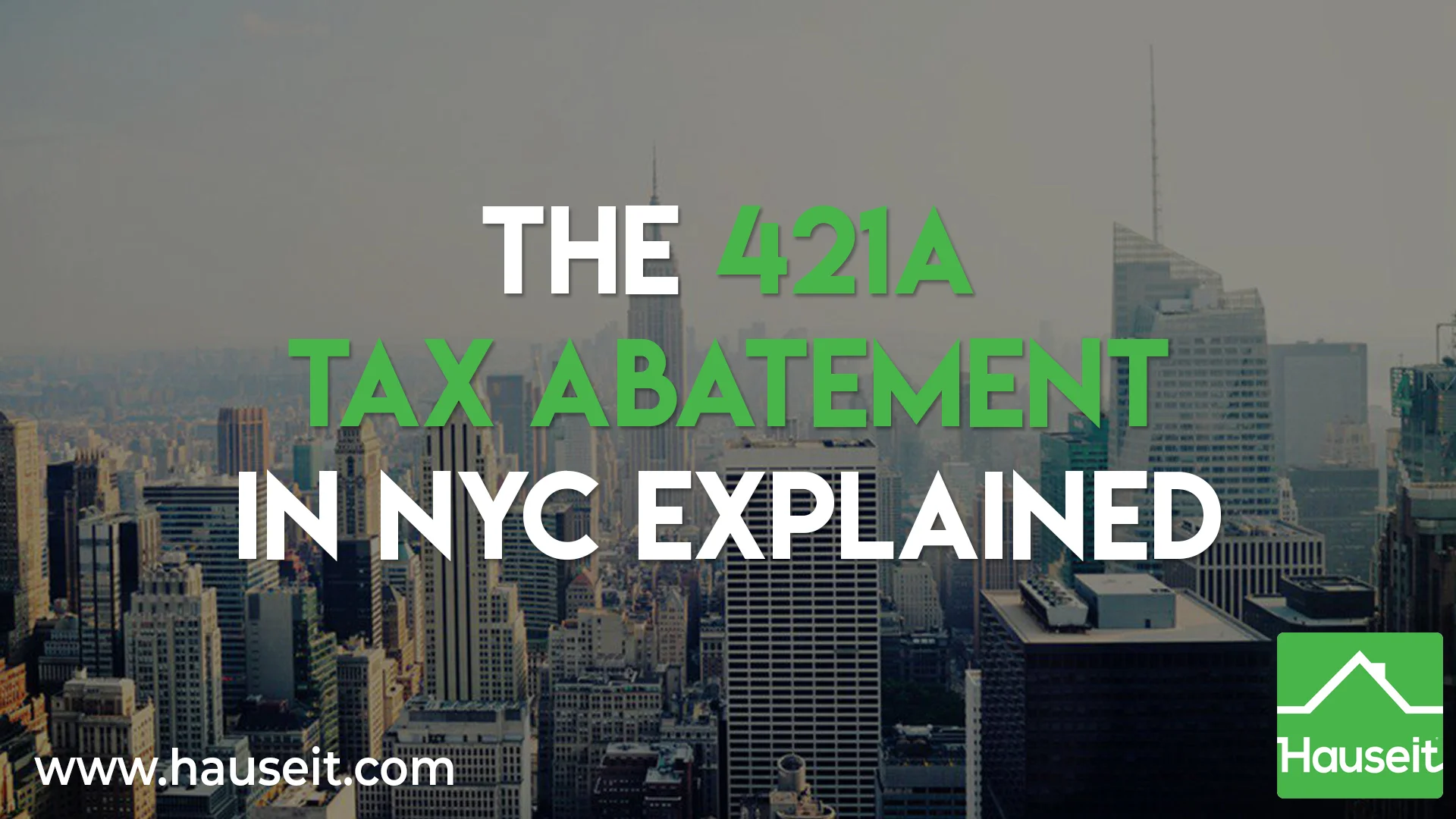 The 421a Tax Abatement in NYC Explained