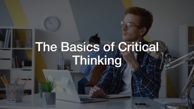 Module 01: The Basics of Critical Thinking - Video Thumbnail