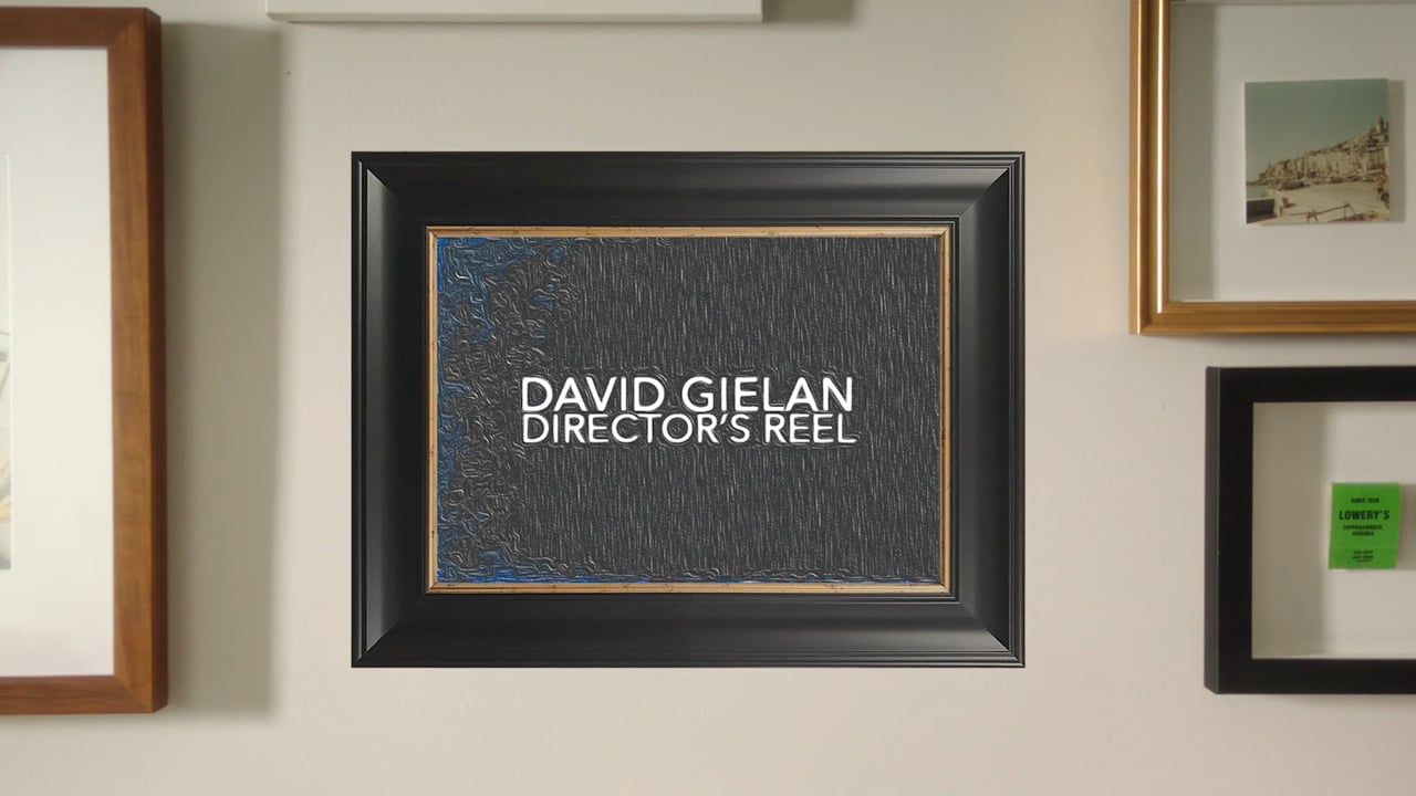 Director's Reel - David Gielan