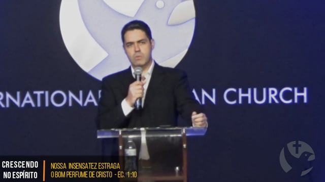 Nossa Insensatez Estraga o Bom Perfume de Cristo - André Artigas